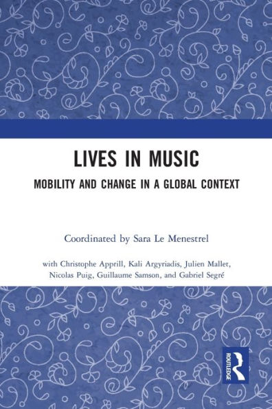 Lives in Music: Mobility and Change in a Global Context