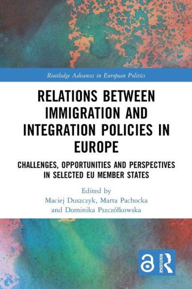 Relations between Immigration and Integration Policies in Europe: Challenges, Opportunities and Perspectives in Selected EU Member States