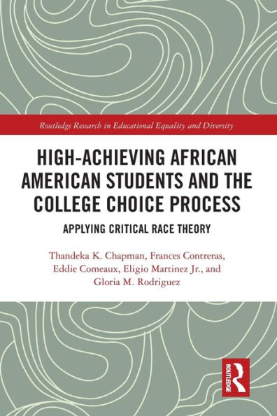 High Achieving African American Students and the College Choice Process: Applying Critical Race Theory