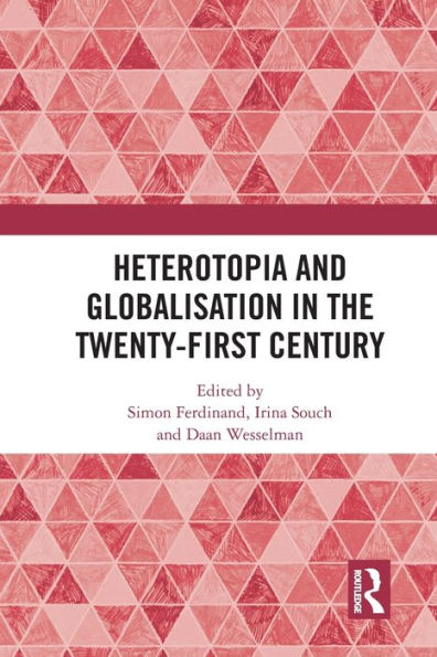 Heterotopia and Globalisation in the Twenty-First Century