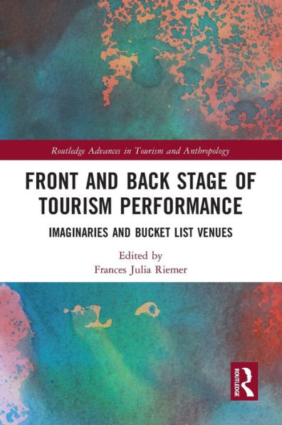 Front and Back Stage of Tourism Performance: Imaginaries and Bucket List Venues