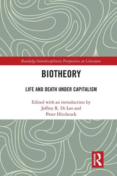 Biotheory: Life and Death under Capitalism