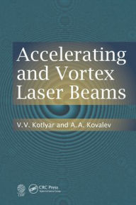 Title: Accelerating and Vortex Laser Beams, Author: V. V. Kotlyar