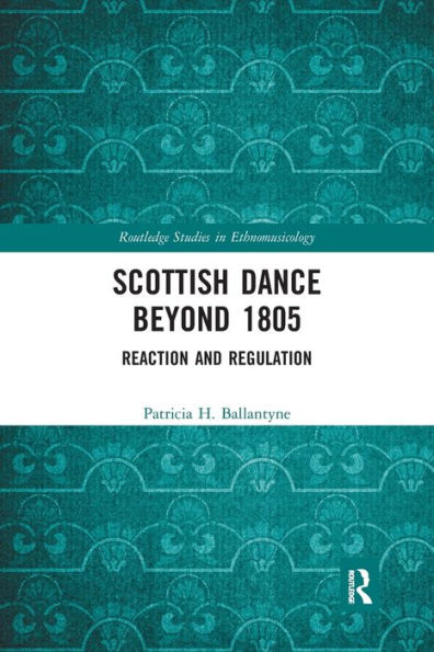 Scottish Dance Beyond 1805: Reaction and Regulation