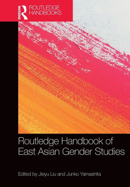 Routledge Handbook of East Asian Gender Studies