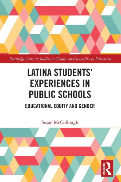 Latina Students' Experiences Public Schools: Educational Equity and Gender