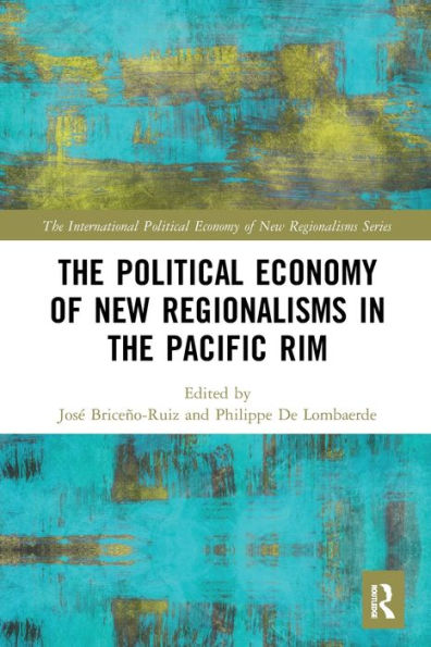 the Political Economy of New Regionalisms Pacific Rim