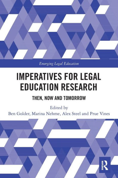 Imperatives for Legal Education Research: Then, Now and Tomorrow