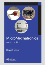 Title: MicroMechatronics, Second Edition, Author: Kenji Uchino