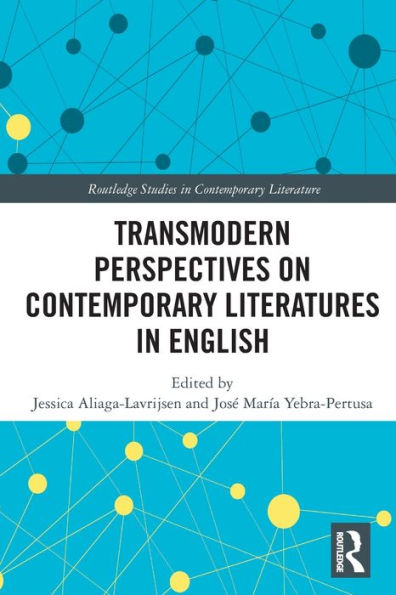 Transmodern Perspectives on Contemporary Literatures in English