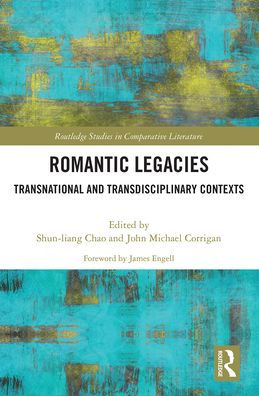 Romantic Legacies: Transnational and Transdisciplinary Contexts