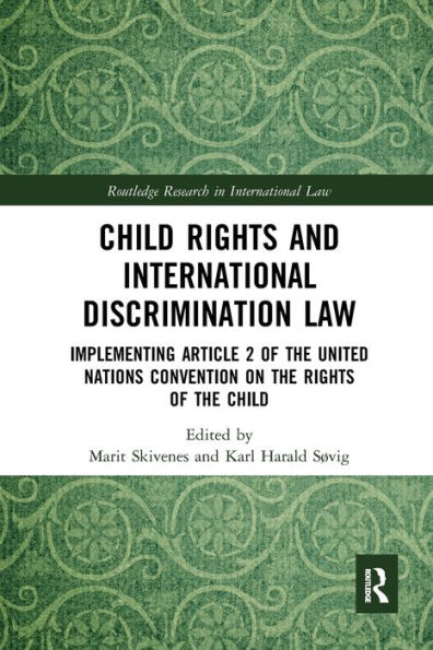 Child Rights and International Discrimination Law: Implementing Article 2 of the United Nations Convention on the Rights of the Child