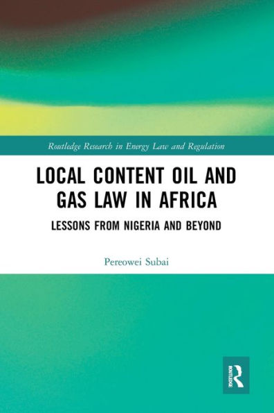 Local Content Oil and Gas Law in Africa: Lessons from Nigeria and Beyond