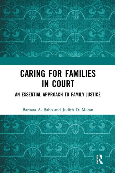 Caring for Families Court: An Essential Approach to Family Justice