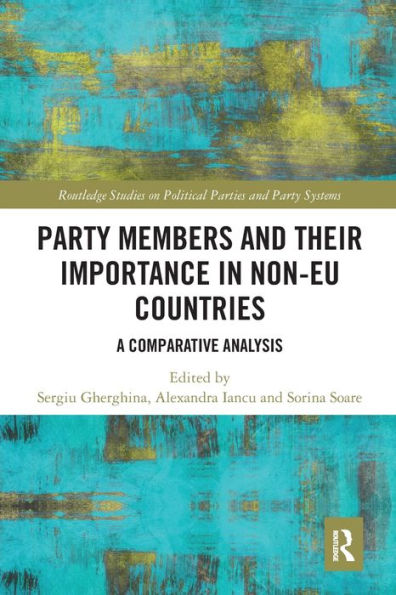 Party Members and Their Importance in Non-EU Countries: A Comparative Analysis