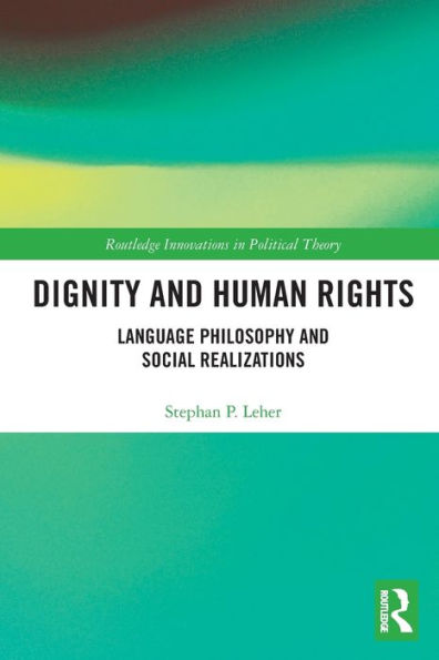 Dignity and Human Rights: Language Philosophy Social Realizations
