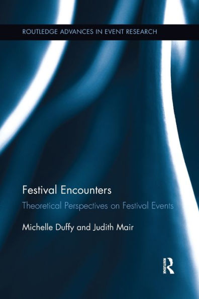 Festival Encounters: Theoretical Perspectives on Festival Events