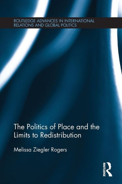 The Politics of Place and the Limits of Redistribution