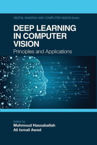 Title: Deep Learning in Computer Vision: Principles and Applications, Author: Mahmoud Hassaballah