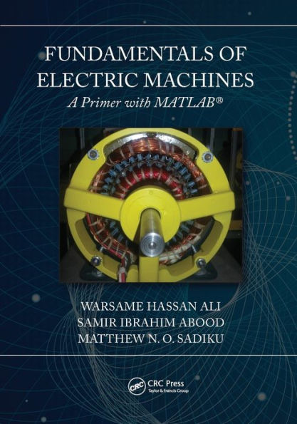 Fundamentals of Electric Machines: A Primer with MATLAB: MATLAB