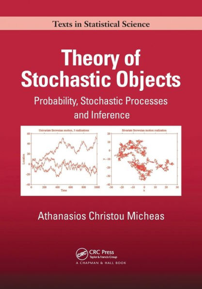 Theory of Stochastic Objects: Probability, Processes and Inference