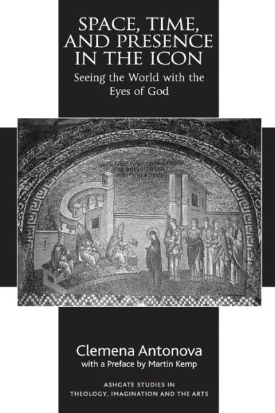 Space, Time, and Presence the Icon: Seeing World with Eyes of God