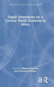 Title: Digital Innovations for a Circular Plastic Economy in Africa, Author: Muyiwa Oyinlola