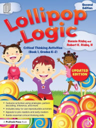 Title: Lollipop Logic: Critical Thinking Activities (Book 1, Grades K-2), Author: Bonnie Risby