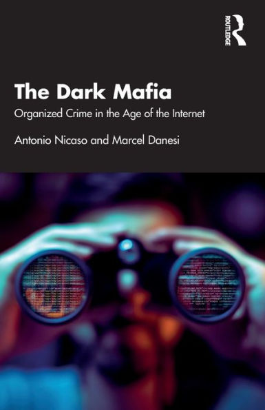 the Dark Mafia: Organized Crime Age of Internet