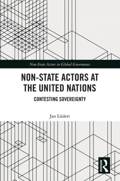 Non-State Actors at the United Nations: Contesting Sovereignty