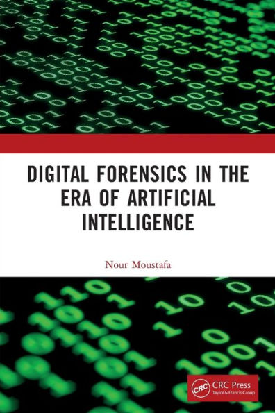 Digital Forensics the Era of Artificial Intelligence