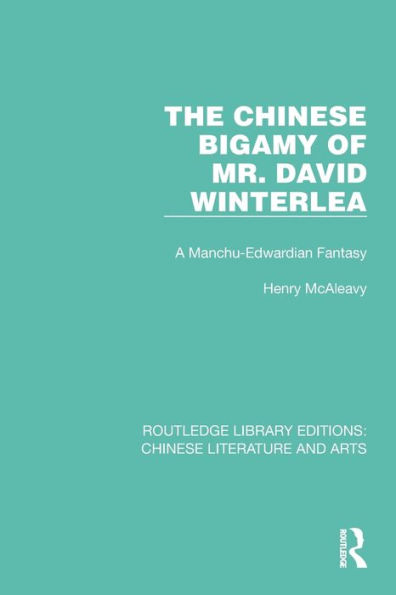 The Chinese Bigamy of Mr. David Winterlea: A Manchu-Edwardian Fantasy