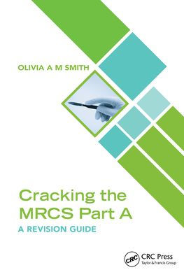 Cracking the MRCS Part A: A Revision Guide