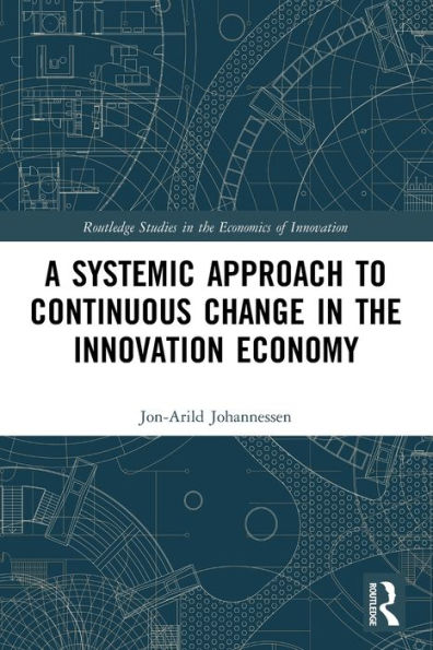 A Systemic Approach to Continuous Change the Innovation Economy
