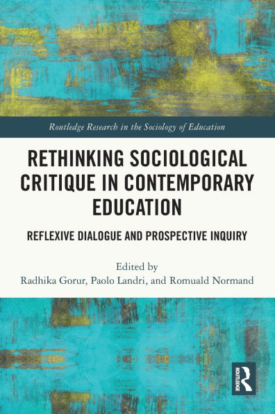 Rethinking Sociological Critique Contemporary Education: Reflexive Dialogue and Prospective Inquiry