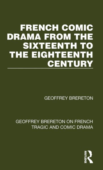 French Comic Drama from the Sixteenth to Eighteenth Century