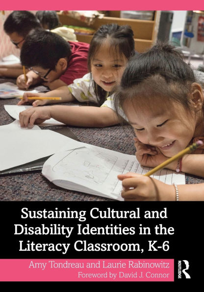 Sustaining Cultural and Disability Identities the Literacy Classroom, K-6
