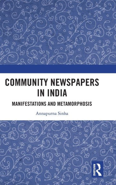 Community Newspapers India: Manifestations and Metamorphosis