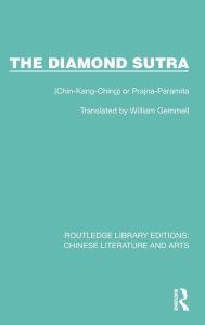 Title: The Diamond Sutra: (Chin-Kang-Ching) or Prajna-Paramita, Author: William Gemmell