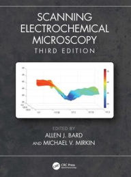 Title: Scanning Electrochemical Microscopy, Author: Allen J. Bard