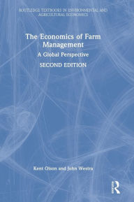 Title: The Economics of Farm Management: A Global Perspective, Author: Kent Olson