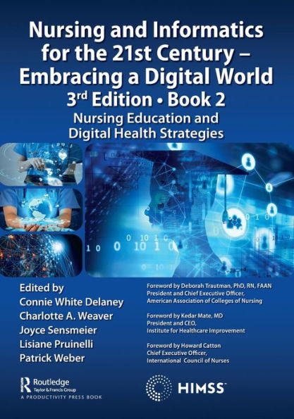 Nursing and Informatics for the 21st Century - Embracing a Digital World, 3rd Edition Book 2: Education Health Strategies