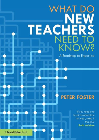 What Do New Teachers Need to Know?: A Roadmap Expertise