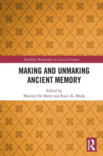 Making and Unmaking Ancient Memory