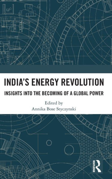 India's Energy Revolution: Insights into the Becoming of a Global Power