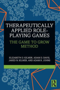 Rapidshare kindle book downloads Therapeutically Applied Role-Playing Games: The Game to Grow Method by Elizabeth D. Kilmer, Adam D. Davis, Jared N. Kilmer, Adam R. Johns, Elizabeth D. Kilmer, Adam D. Davis, Jared N. Kilmer, Adam R. Johns 9781032251851 PDB RTF MOBI (English literature)