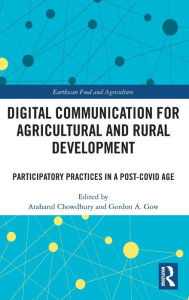 Title: Digital Communication for Agricultural and Rural Development: Participatory Practices in a Post-COVID Age, Author: Ataharul Chowdhury