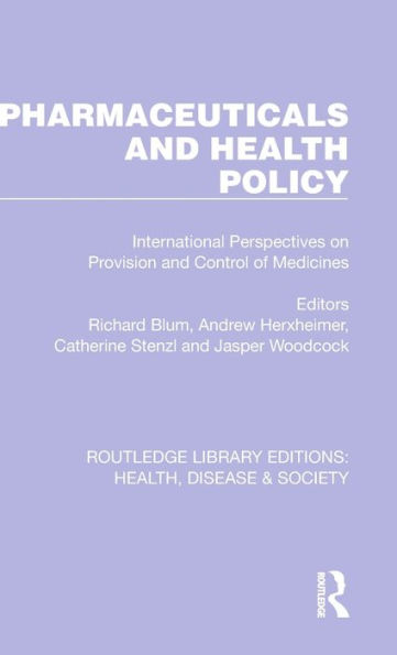 Pharmaceuticals and Health Policy: International Perspectives on Provision Control of Medicines