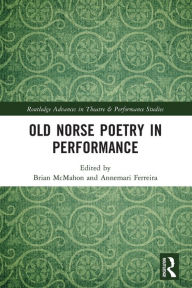 Title: Old Norse Poetry in Performance, Author: Brian McMahon