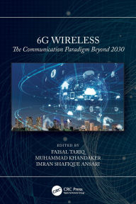 Title: 6G Wireless: The Communication Paradigm Beyond 2030, Author: Faisal Tariq